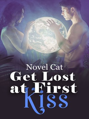 cover image of Get Lost at First Kiss （Book 1）